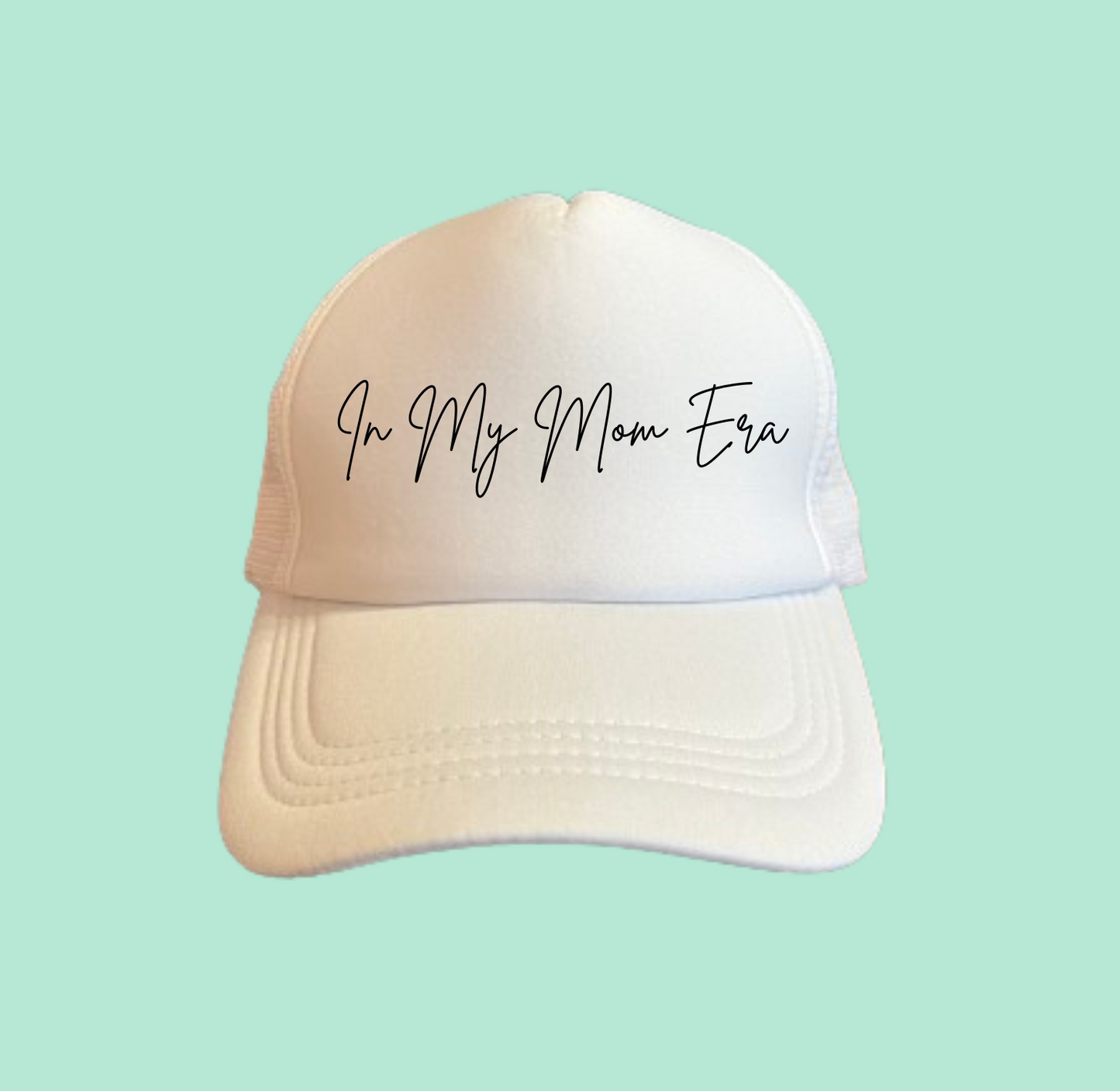 In My Mom Era Hat
