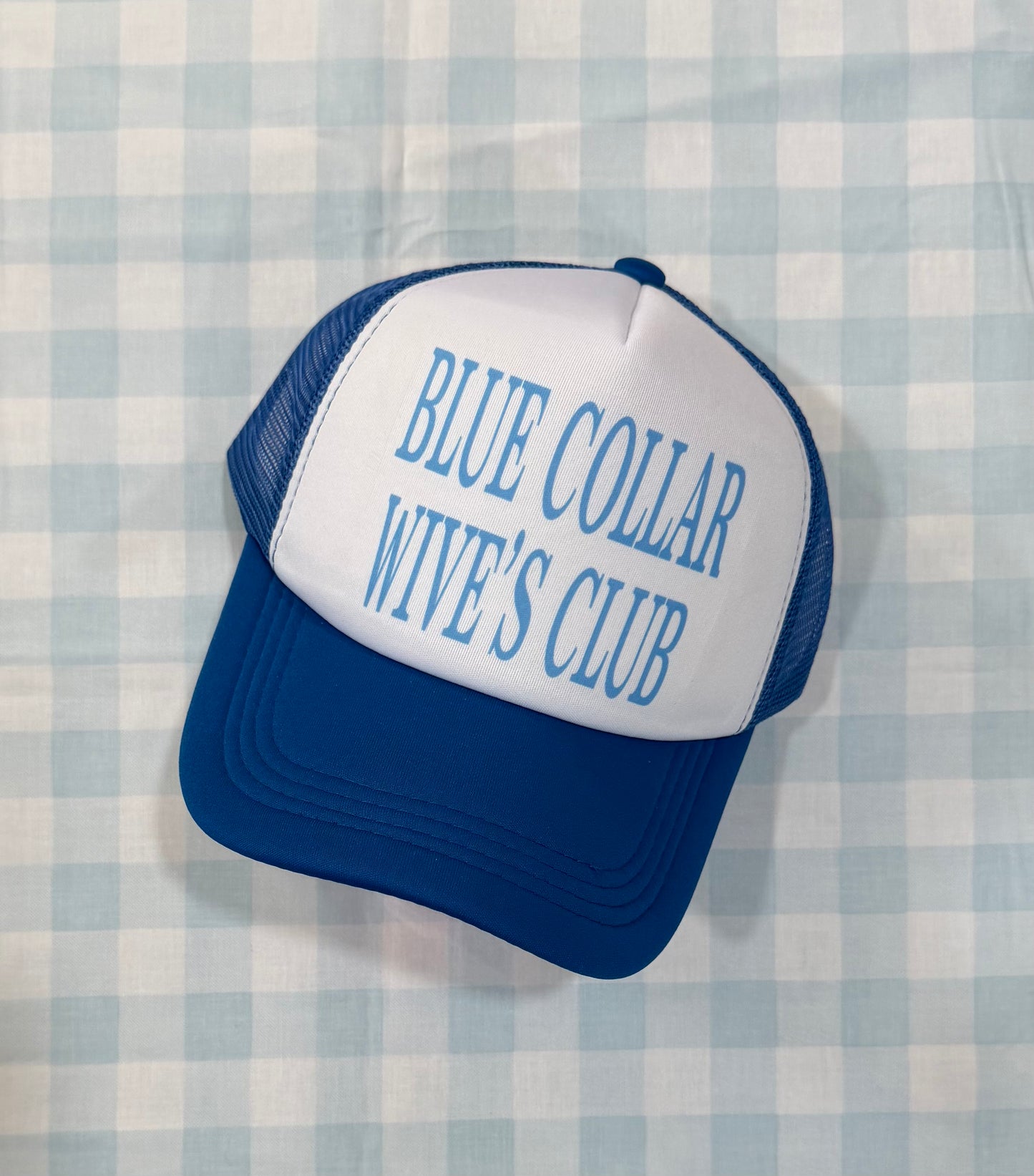 Blue Collar Wive's Club Hat