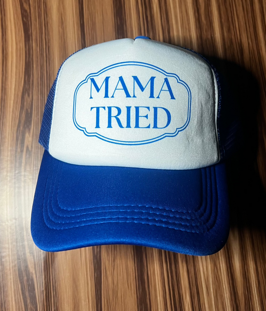 Mama Tried Hat