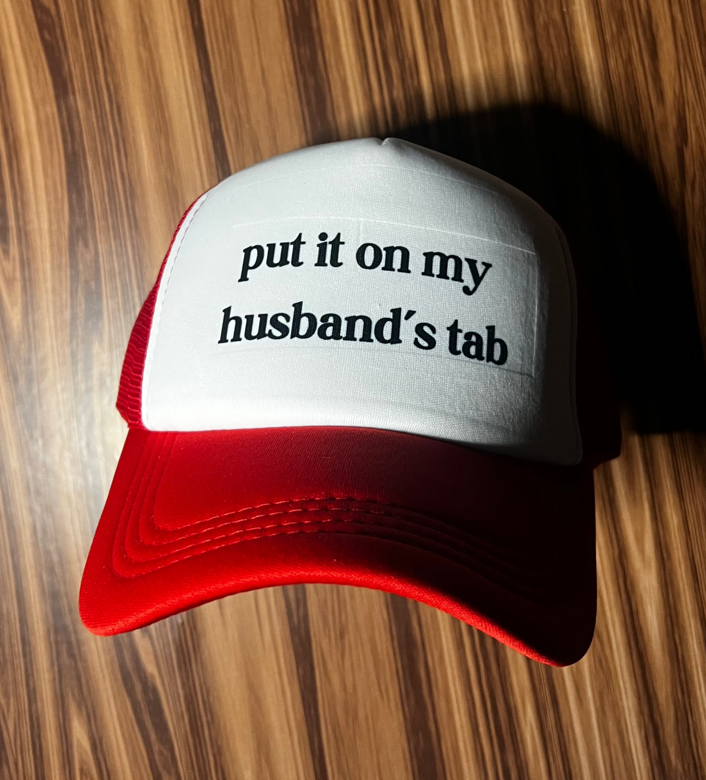 Put It On My Husband's Tab Hat